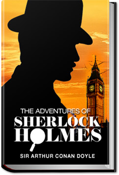The Adventures of Sherlock Holmes by Sir Arthur Conan Doyle