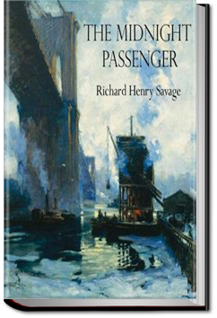 The Midnight Passenger by Richard Henry Savage