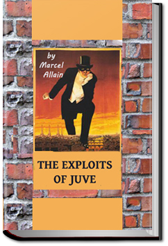 The Exploits of Juve by Pierre Souvestre and Marcel Allain