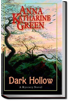 Dark Hollow by Anna Katharine Green