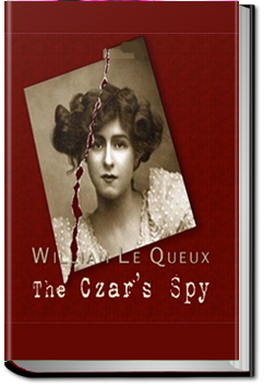 The Czar's Spy by William Le Queux
