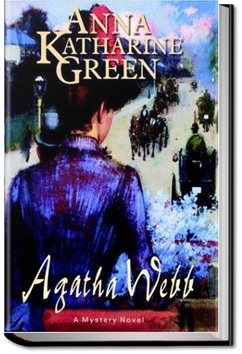 Agatha Webb by Anna Katharine Green