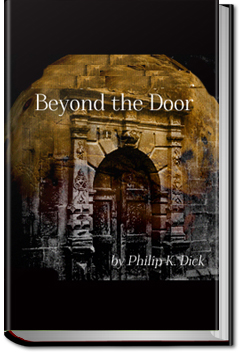 Beyond the Door by Philip K. Dick