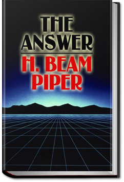The Answer by H. Beam Piper