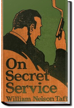 On Secret Service by William Nelson Taft