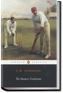 The Amateur Cracksman by E. W. Hornung