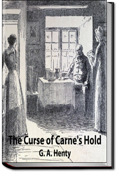 The Curse of Carne's Hold by G. A. Henty