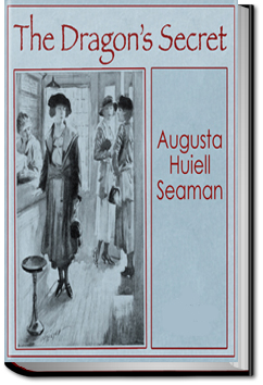 The Dragon's Secret by Augusta Huiell Seaman