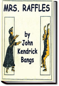 Mrs. Raffles by John Kendrick Bangs
