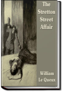 The Stretton Street Affair by William Le Queux