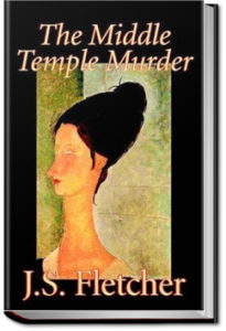 The Middle Temple Murder by J. S. Fletcher