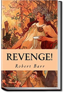 Revenge! by Robert Barr