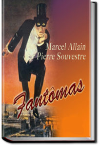 Fantômas by Marcel Allain and Pierre Souvestre