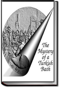 The Mystery of a Turkish Bath by Rita