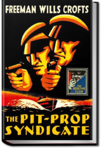 The Pit Prop Syndicate by Freeman Wills Crofts