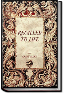 Recalled to Life by Grant Allen