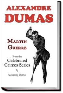 Martin Guerre by Alexandre Dumas
