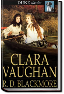 Clara Vaughan - Volume 3 by R. D. Blackmore