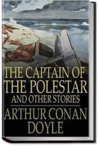 The Captain of the Polestar by Sir Arthur Conan Doyle