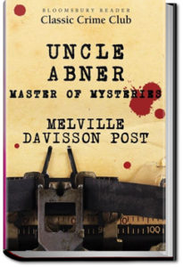 Selected Uncle Abner Mysteries by Melville Davisson Post