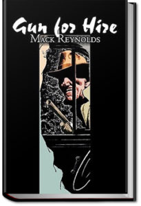 Gun for Hire by Mack Reynolds