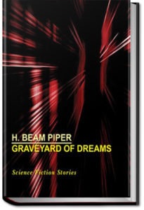 Graveyard of Dreams by H. Beam Piper