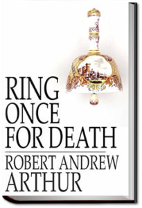 Ring Once for Death by Robert Andrew Arthur