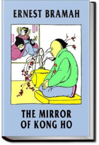 The Mirror of Kong Ho by Ernest Bramah