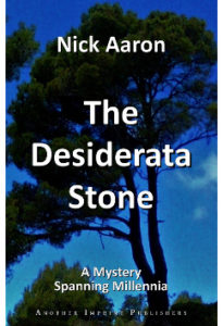 The Desiderata Stone by Nick Aaron