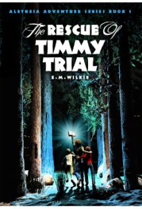 The Rescue of Timmy Trial by E. M. Wilkie