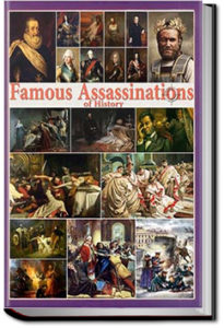 Famous Assassinations of History by Francis Johnson