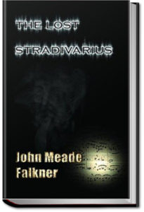 The Lost Stradivarius by John Meade Falkner