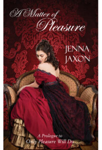 A Matter of Pleasure by Jenna Jaxon