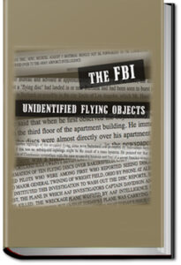 FBI FOIA Documents - Unidentified Flying Objects by Federal Bureau of Investigation