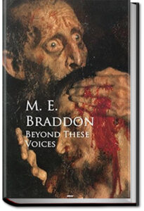 Beyond These Voices by M. E. Braddon