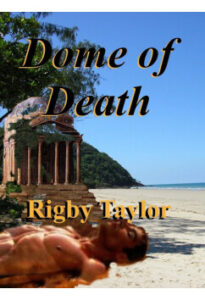 Dome Of Death by Rigby Taylor