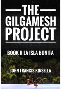 The Gilgamesh Project - Book II - La Isla Bonita by John Francis Kinsella