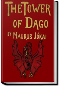 The Tower of Dago by Mór Jókai