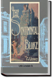 The Songs of a Sentimental Bloke by C. J. Dennis