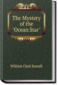 The Mystery of the 'Ocean Star' by William Clark Russell