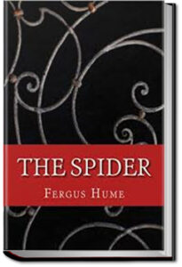 The Spider by Fergus Hume