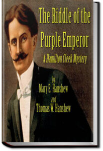The Riddle of the Purple Emperor by Mary E. Hanshew and Thomas W. Hanshew