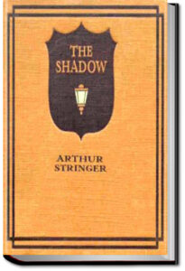 The Shadow by Arthur Stringer